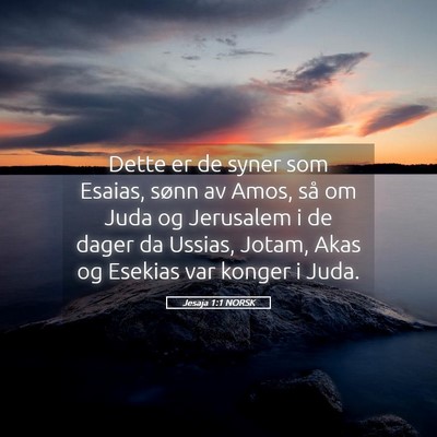 Picture 05 - Jesaja 1:1 NORSK - Dette er de syner som Esaias, sønn av Amos, så - Bible Verse Picture