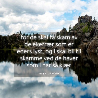 Picture 05 - Jesaja 1:29 NORSK - for de skal få skam av de eketrær som er eders - Bible Verse Picture