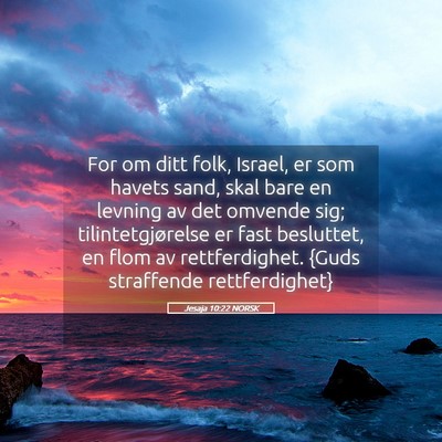 Picture 05 - Jesaja 10:22 NORSK - For om ditt folk, Israel, er som havets sand, - Bible Verse Picture