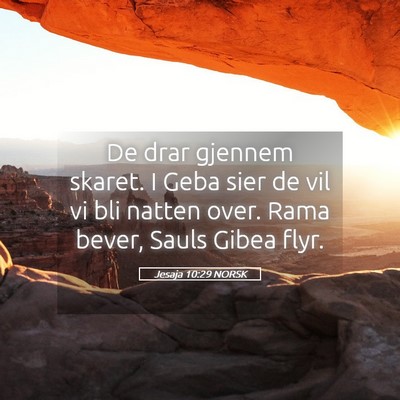 Picture 05 - Jesaja 10:29 NORSK - De drar gjennem skaret. I Geba sier de vil vi bli - Bible Verse Picture