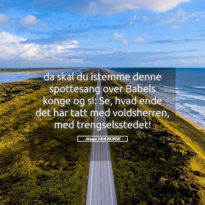 Picture 05 - Jesaja 14:4 NORSK - da skal du istemme denne spottesang over Babels - Bible Verse Picture