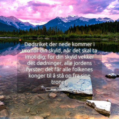 Picture 05 - Jesaja 14:9 NORSK - Dødsriket der nede kommer i uro for din skyld, - Bible Verse Picture
