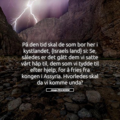 Picture 05 - Jesaja 20:6 NORSK - På den tid skal de som bor her i kystlandet, - Bible Verse Picture