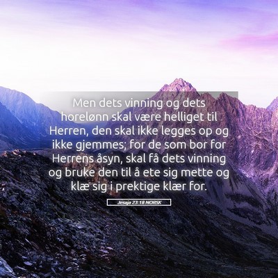 Picture 05 - Jesaja 23:18 NORSK - Men dets vinning og dets horelønn skal være - Bible Verse Picture