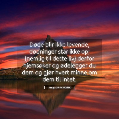 Picture 05 - Jesaja 26:14 NORSK - Døde blir ikke levende, dødninger står ikke - Bible Verse Picture