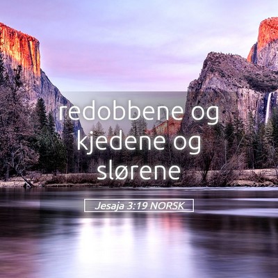 Picture 05 - Jesaja 3:19 NORSK - redobbene og kjedene og - Bible Verse Picture