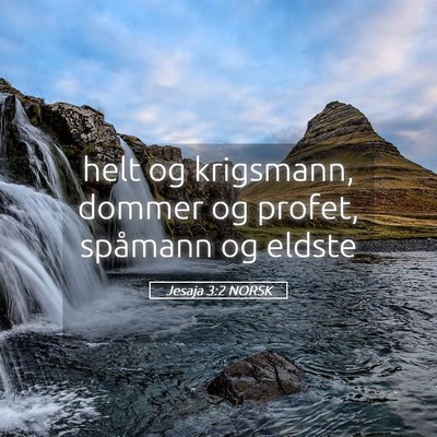 Picture 05 - Jesaja 3:2 NORSK - helt og krigsmann, dommer og profet, spåmann og - Bible Verse Picture