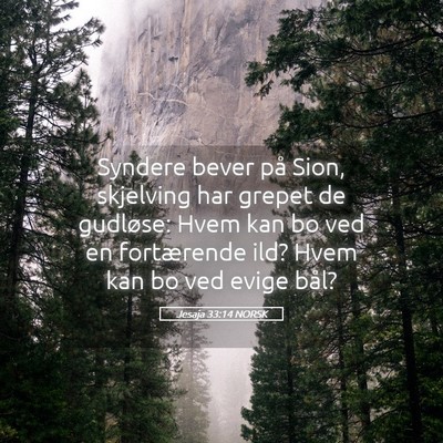 Picture 05 - Jesaja 33:14 NORSK - Syndere bever på Sion, skjelving har grepet de - Bible Verse Picture