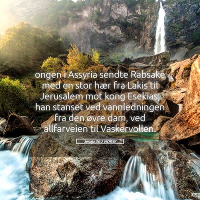 Picture 05 - Jesaja 36:2 NORSK - ongen i Assyria sendte Rabsake med en stor hær - Bible Verse Picture