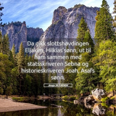 Picture 05 - Jesaja 36:3 NORSK - Da gikk slottshøvdingen Eljakim, Hilkias'sønn, - Bible Verse Picture