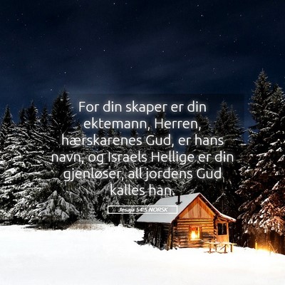 Picture 05 - Jesaja 54:5 NORSK - For din skaper er din ektemann, Herren, - Bible Verse Picture