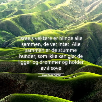 Picture 05 - Jesaja 56:10 NORSK - Israels vektere er blinde alle sammen, de vet - Bible Verse Picture
