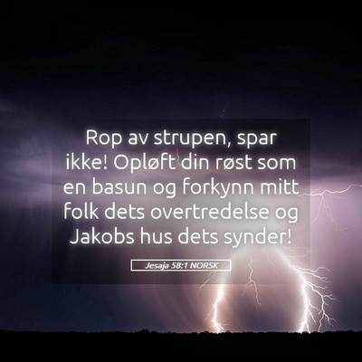 Picture 05 - Jesaja 58:1 NORSK - Rop av strupen, spar ikke! Opløft din røst som - Bible Verse Picture