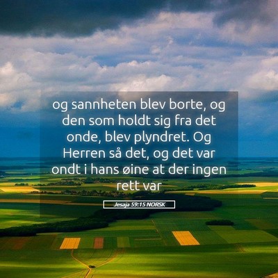 Picture 05 - Jesaja 59:15 NORSK - og sannheten blev borte, og den som holdt sig fra - Bible Verse Picture