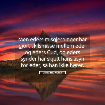 Picture 05 - Jesaja 59:2 NORSK - Men eders misgjerninger har gjort skilsmisse - Bible Verse Picture