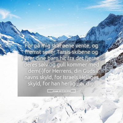 Picture 05 - Jesaja 60:9 NORSK - For på mig skal øene vente, og fremst seiler - Bible Verse Picture