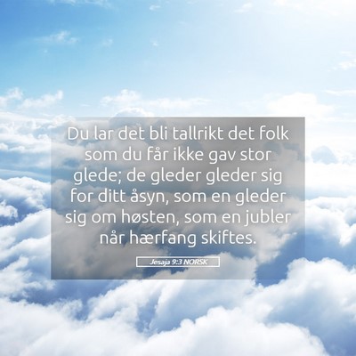 Picture 05 - Jesaja 9:3 NORSK - Du lar det bli tallrikt det folk som du får ikke - Bible Verse Picture
