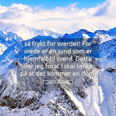 Picture 05 - Job 19:29 NORSK - så frykt for sverdet! For vrede er en synd som - Bible Verse Picture