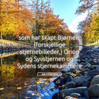 Picture 05 - Job 9:9 NORSK - som har skapt Bjørnen, {forskjellige - Bible Verse Picture