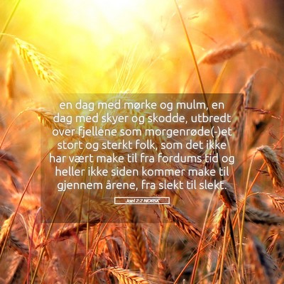 Picture 05 - Joel 2:2 NORSK - en dag med mørke og mulm, en dag med skyer og - Bible Verse Picture