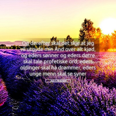 Picture 05 - Joel 2:28 NORSK - Og derefter skal det skje at jeg vil utgyde min - Bible Verse Picture
