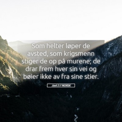 Picture 05 - Joel 2:7 NORSK - Som helter løper de avsted, som krigsmenn stiger - Bible Verse Picture