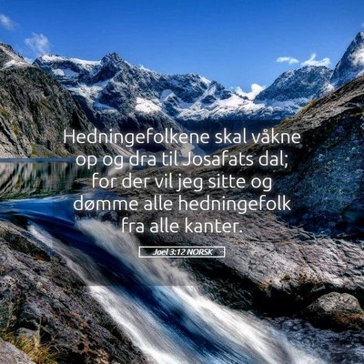 Picture 05 - Joel 3:12 NORSK - Hedningefolkene skal våkne op og dra til - Bible Verse Picture