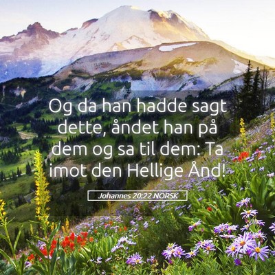 Picture 05 - Johannes 20:22 NORSK - Og da han hadde sagt dette, åndet han på dem og - Bible Verse Picture