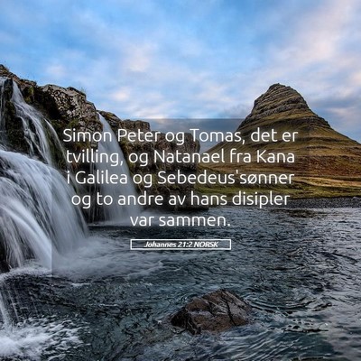 Picture 05 - Johannes 21:2 NORSK - Simon Peter og Tomas, det er tvilling, og - Bible Verse Picture