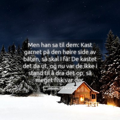 Picture 05 - Johannes 21:6 NORSK - Men han sa til dem: Kast garnet på den høire - Bible Verse Picture