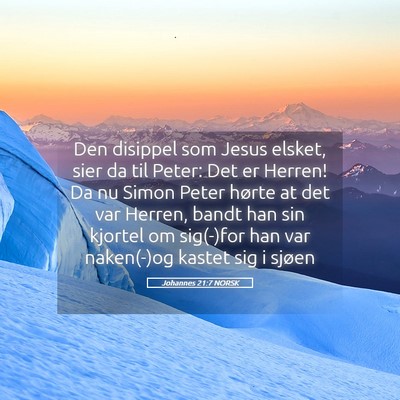 Picture 05 - Johannes 21:7 NORSK - Den disippel som Jesus elsket, sier da til Peter: - Bible Verse Picture