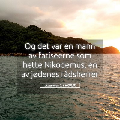 Picture 05 - Johannes 3:1 NORSK - Og det var en mann av fariseerne som hette - Bible Verse Picture