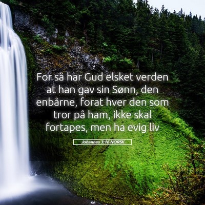 Picture 05 - Johannes 3:16 NORSK - For så har Gud elsket verden at han gav sin - Bible Verse Picture