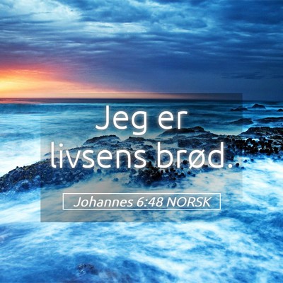 Picture 05 - Johannes 6:48 NORSK - Jeg er livsens - Bible Verse Picture