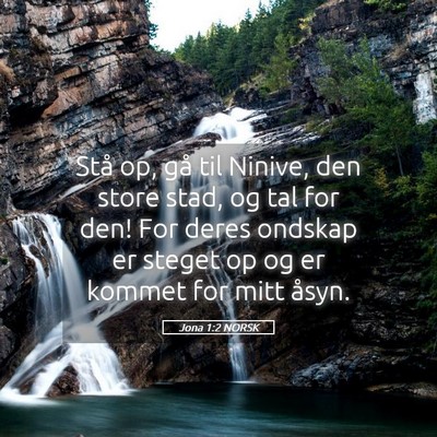 Picture 05 - Jona 1:2 NORSK - Stå op, gå til Ninive, den store stad, og tal - Bible Verse Picture