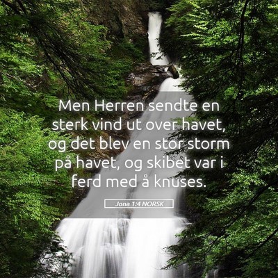Picture 05 - Jona 1:4 NORSK - Men Herren sendte en sterk vind ut over havet, og - Bible Verse Picture