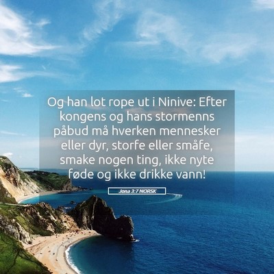 Picture 05 - Jona 3:7 NORSK - Og han lot rope ut i Ninive: Efter kongens og - Bible Verse Picture
