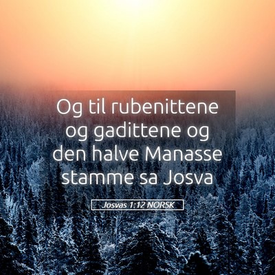 Picture 05 - Josvas 1:12 NORSK - Og til rubenittene og gadittene og den halve - Bible Verse Picture