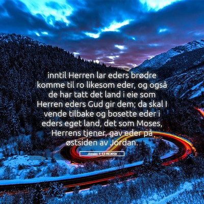 Picture 05 - Josvas 1:15 NORSK - inntil Herren lar eders brødre komme til ro - Bible Verse Picture