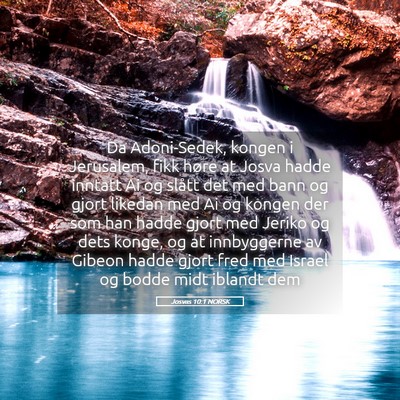 Picture 05 - Josvas 10:1 NORSK - Da Adoni-Sedek, kongen i Jerusalem, fikk høre at - Bible Verse Picture