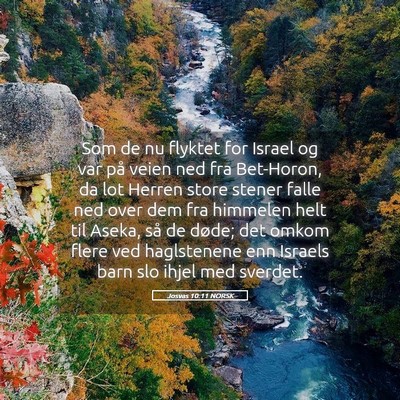 Picture 05 - Josvas 10:11 NORSK - Som de nu flyktet for Israel og var på veien ned - Bible Verse Picture