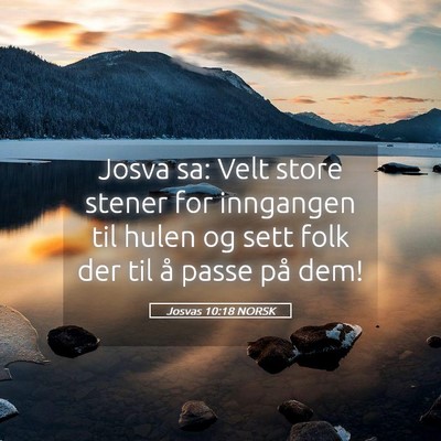 Picture 05 - Josvas 10:18 NORSK - Josva sa: Velt store stener for inngangen til - Bible Verse Picture