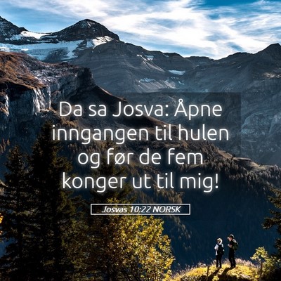 Picture 05 - Josvas 10:22 NORSK - Da sa Josva: Åpne inngangen til hulen og før de - Bible Verse Picture