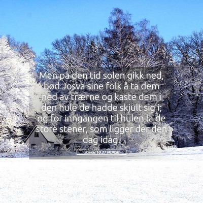 Picture 05 - Josvas 10:27 NORSK - Men på den tid solen gikk ned, bød Josva sine - Bible Verse Picture