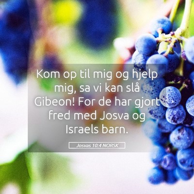 Picture 05 - Josvas 10:4 NORSK - Kom op til mig og hjelp mig, sa vi kan slå - Bible Verse Picture