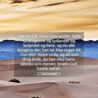 Picture 05 - Josvas 10:40 NORSK - Således tok Josva hele landet, både - Bible Verse Picture