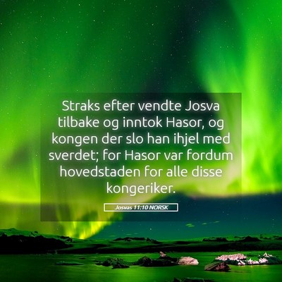 Picture 05 - Josvas 11:10 NORSK - Straks efter vendte Josva tilbake og inntok - Bible Verse Picture