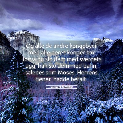 Picture 05 - Josvas 11:12 NORSK - Og alle de andre kongebyer med alle deres konger - Bible Verse Picture