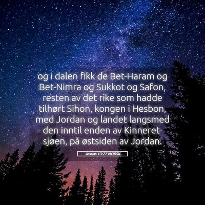 Picture 05 - Josvas 13:27 NORSK - og i dalen fikk de Bet-Haram og Bet-Nimra og - Bible Verse Picture