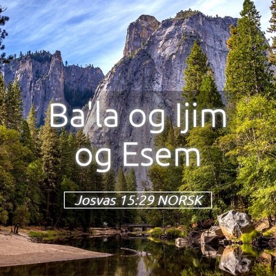 Picture 05 - Josvas 15:29 NORSK - Ba'la og Ijim og - Bible Verse Picture